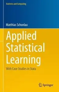 Applied Statistical Learning: With Case Studies in Stata
