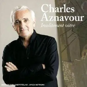 Charles Aznavour - Insolitement Votre (2005)