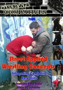Urban Combatives - Street Applied Wrestling Concepts