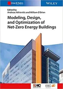 Modeling, Design, and Optimization of Net‐Zero Energy Buildings