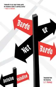 «Bardo or Not Bardo» by Antoine Volodine