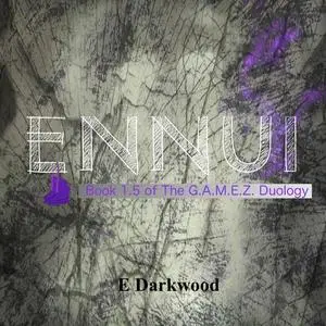 «Ennui» by E Darkwood