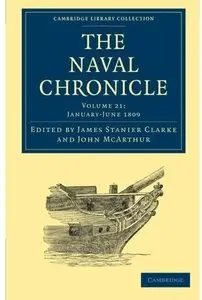 The Naval Chronicle: Volume 21, January-July 1809