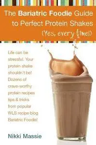 The Bariatric Foodie Guide to Perfect Protein Drinks