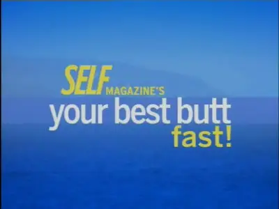 SELF - Your Best Butt FAST!