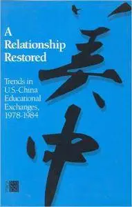 A Relationship Restored: Trends in U.S.-China Educational Exchanges, 1978-1984