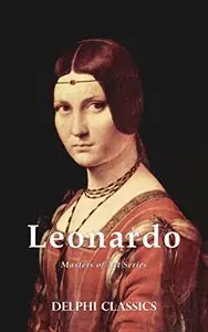 Delphi Complete Works of Leonardo da Vinci (Illustrated)