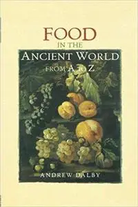 Food in the Ancient World from A to Z