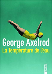 La Température de l'eau - George AXELROD