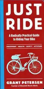 Just Ride: A Radically Practical Guide to Riding Your Bike (Repost)