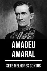 «7 melhores contos de Amadeu Amaral» by Amadeu Amaral