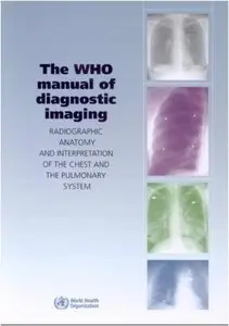 The WHO Manual of Diagnostic Imaging