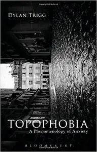 Topophobia: A Phenomenology of Anxiety