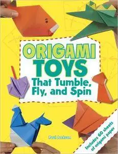 Origami Toys That Tumble, Fly, and Spin