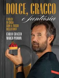 Carlo Cracco, Marco Pedron - Dolce, Cracco e fantasia