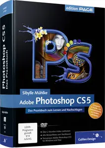 Adobe Photoshop CS5: Das Praxisbuch zum Lernen und Nachschlagen (Repost)