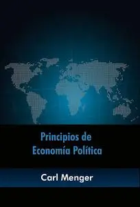 «Principios de Economía Política» by Carl Menger