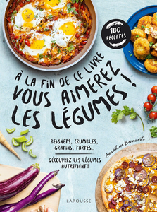 A la fin de ce livre vous aimerez les légumes - Amandine Bernardi