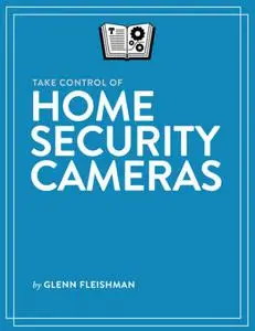 Take Control of Home Security Cameras (Version 1.4.1)