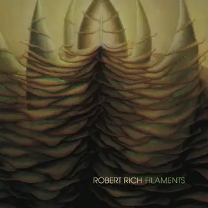 Robert Rich - Filaments (2015)
