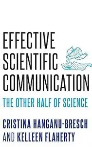 Effective Scientific Communication: The Other Half of Science