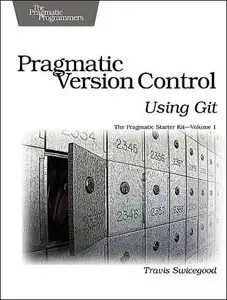 Pragmatic Version Control Using Git  {Repost}