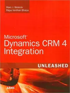 Microsoft Dynamics CRM 4 Integration Unleashed (repost)