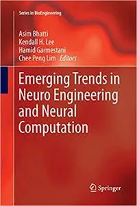 Emerging Trends in Neuro Engineering and Neural Computation (Repost)