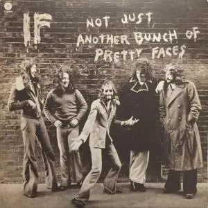 If - Not Just Another Bunch Of Pretty Faces (1974) [Vinyl Rip 16/44 & mp3-320 + DVD]