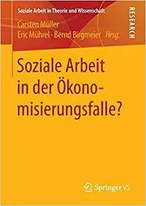 Soziale Arbeit in der Ökonomisierungsfalle? (Repost)
