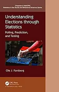 Understanding Elections through Statistics