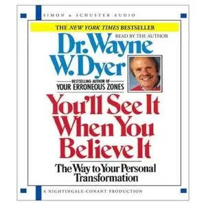 dr. Wayne Dyer - You'll See It When You Believe It [AUDIOBOOK]