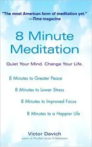 8 Minute Meditation: Quiet Your Mind. Change Your Life [Repost]