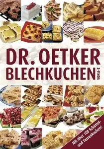 Dr. Oetker - Blechkuchen von A-Z: Mit über 100 Schüttel- und Tassenkuchen (repost)