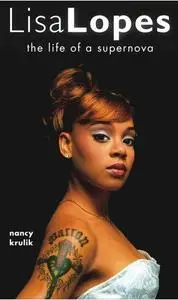 Lisa Lopes. The Life of a Supernova