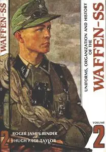 Uniforms, Organization and History of the Waffen-SS Volume 2