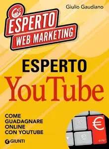 Giulio Gaudiano - Esperto YouTube: Come guadagnare online con YouTube