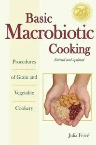 Basic Macrobiotic Cooking. (Revised and Updated)