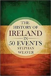 The History of Ireland in 50 Events