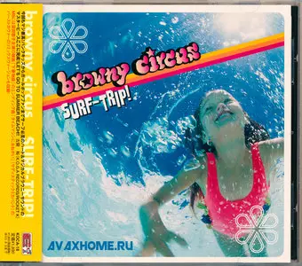 Browny Circus - The Combined Collection (3CD, 2000-2004) RESTORED & EXPANDED