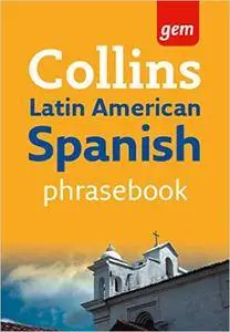 Collins Latin American Spanish Phrasebook: The Right Word in Your Pocket