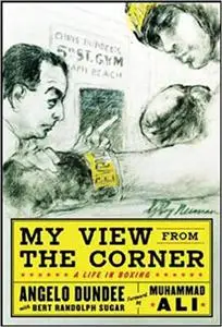 My View from the Corner: A Life in Boxing