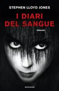 Stephen Lloyd Jones - I diari del sangue