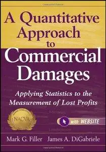 A Quantitative Approach to Commercial Damages: Applying Statistics to the Measurement of Lost Profits (repost)