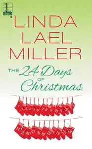 «The 24 Days of Christmas» by Linda Lael Miller