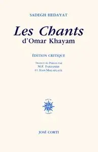 Omar Khayyâm, "Les chants d'Omar Khayam (Édition critique)"