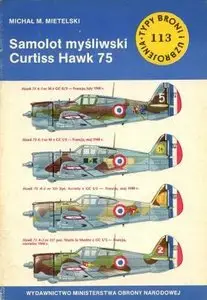 Samolot myśliwski Curtiss Hawk 75 (Typy Broni i Uzbrojenia 113) (Repost)