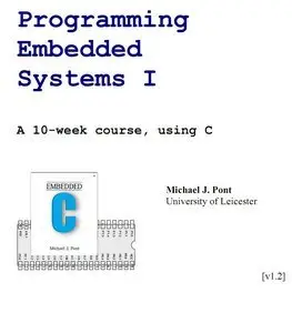 Programming Embedded Systems I: A 10-week course, using C (Repost)
