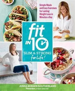 Fit in 10: Slim & Strong--for Life!