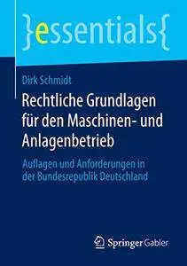 Rechtliche Grundlagen für den Maschinen- und Anlagenbetrieb (Repost)